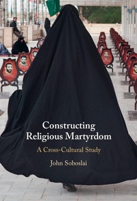 Abbildung von: Constructing Religious Martyrdom - Cambridge University Press