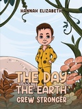 Cover: The Day the Earth Grew Stronger - Austin Macauley Publishers