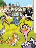 Cover: Bigger Bird - Austin Macauley Publishers