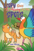 Cover: Leopy Goes Looking for His Spots - Austin Macauley Publishers