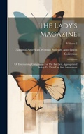 Cover: The Lady's Magazine - Legare Street Press