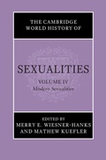 Cover: Cambridge World History of Sexualities: Volume 4, Modern Sexualities - Cambridge University Press