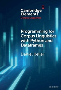 Enlarge image Cover: Programming for Corpus Linguistics with Python and Dataframes - Cambridge University Press