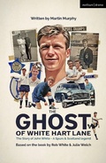 Cover: The Ghost of White Hart Lane - Methuen Drama
