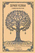 Cover: Sepher Yezirah, A Book on Creation - Left of Brain Books