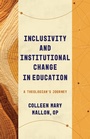 Cover: Inclusivity and Institutional Change in Education - Wm B Eerdmans Publishing Co