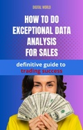Cover: How to do an analysis of exceptional dice for sales - definitive guide to commercial success - Digital World