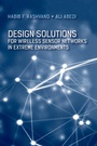 Cover: Design Solutions for Wireless Sensor Networks in Extreme Environments - Artech House