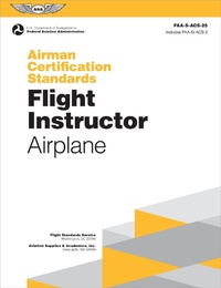 Abbildung von: Airman Certification Standards: Flight Instructor - Airplane (2024) - Aviation Supplies & Academics Inc
