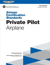 Abbildung von: Airman Certification Standards: Private Pilot - Airplane (2024) - Aviation Supplies & Academics Inc