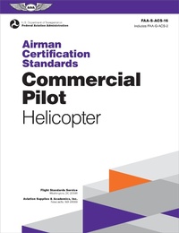 Abbildung von: Airman Certification Standards: Commercial Pilot - Helicopter (2024) - Aviation Supplies & Academics Inc