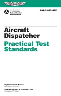Abbildung von: Aircraft Dispatcher Practical Test Standards (2024) - Aviation Supplies & Academics Inc