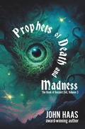 Cover: Prophets of Death and Madness (The Book of Ancient Evil, #3) - WordFire Press