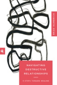 Enlarge image Cover: Navigating Destructive Relationships - New Growth Press