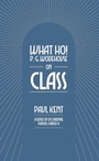 Cover: What Ho! P. G. Wodehouse on Class - TSB