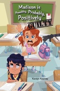 Cover: Madison is Possibly, Probably, Positively Guilty - Lawley Enterprises LLC