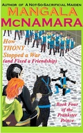 Cover: How Thony Stopped a War (and Fixed a Friendship) Book 4 of the Prankster Prince - Rising Dragon Books