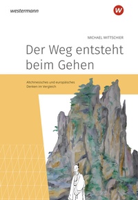 Abbildung von: Der Weg entsteht beim Gehen - Westermann Schulbuchverlag