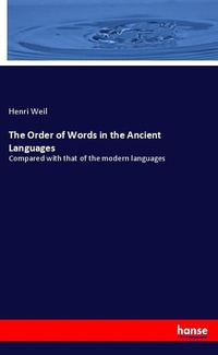 Enlarge image Cover: The Order of Words in the Ancient Languages - Hansebooks