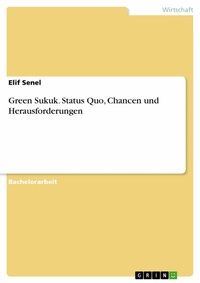 Abbildung von: Green Sukuk. Status Quo, Chancen und Herausforderungen - GRIN Verlag