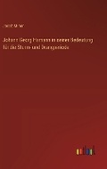 Cover: Johann Georg Hamann in seiner Bedeutung f?r die Sturm- und Drangperiode - Outlook Verlag