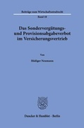Bild: Das Sondervergütungs- und Provisionsabgabeverbot im Versicherungsvertrieb - Duncker & Humblot