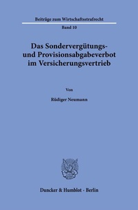 Abbildung von: Das Sondervergütungs- und Provisionsabgabeverbot im Versicherungsvertrieb - Duncker & Humblot