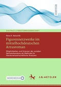 Cover: Figurennetzwerke im mittelhochdeutschen Artusroman - J.B. Metzler