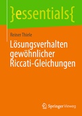 Cover: L&ouml;sungsverhalten gew&ouml;hnlicher Riccati-Gleichungen - Springer Vieweg