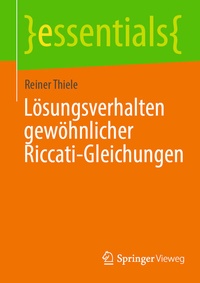 Abbildung von: Lösungsverhalten gewöhnlicher Riccati-Gleichungen - Springer Vieweg