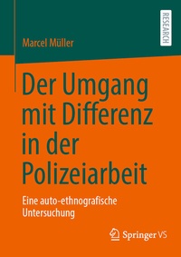 Abbildung von: Der Umgang mit Differenz in der Polizeiarbeit - Springer VS