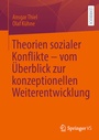 Cover: Theorien sozialer Konflikte - vom Überblick zur konzeptionellen Weiterentwicklung - Springer VS