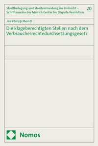 Abbildung von: Die klageberechtigten Stellen nach dem Verbraucherrechtedurchsetzungsgesetz - Nomos