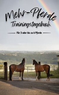 Abbildung von: Mehr-Pferde Trainingstagebuch - BoD - Books on Demand