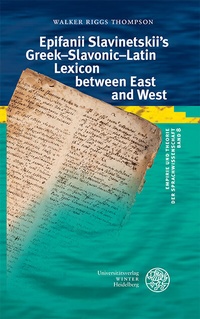 Abbildung von: Epifanii Slavinetskii's Greek-Slavonic-Latin Lexicon between East and West - Universitätsverlag Winter