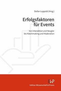 Abbildung von: Erfolgsfaktoren für Events - Edition Wissenschaft & Praxis