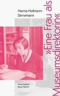 Cover: &raquo;Eine Frau als Museumsdirektorin&laquo; - Sandstein Kultur