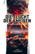 Cover: Die Flucht der Ameisen - Calderan