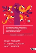 Cover: O feminismo para os 99% convoca todos os movimentos radicais a se unir em uma insurg&ecirc;ncia anticapitalista comum - Boitempo Editorial