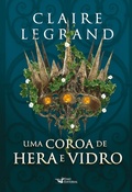 Cover: Uma coroa de hera e vidro - Romantasy - Faro Editorial