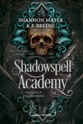 Cover: La magia dell'ombra. Shadowspell Academy - The Culling Trials vol. 2 - Fanucci Editore