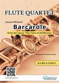 Abbildung von: Flute Quartet "Barcarole" by Offenbach - score & parts - Glissato Edizioni Musicali