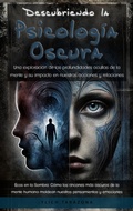 Cover: Descubriendo la Psicolog&iacute;a Oscura - Ylich Eduard Tarazona Gil