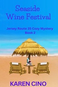 Cover: Seaside Wine Festival (Jersey Route 35 Cozy Mystery, #2) - Karen Cino
