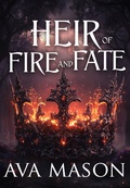 Cover: Heir of Fire and Fate - Ava Mason