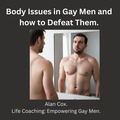 Cover: Body Images in Gay Men and how to Defeat Them. (Coming out, #6) - Alan Cox