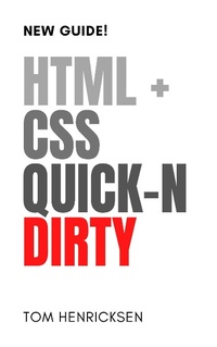Abbildung von: HTML+CSS Quick-n Dirty - Tom Henricksen