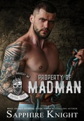 Cover: Property of Madman (Kings of Anarchy MC: Central, Texas, #1) - Sapphire Knight