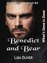 Abbildung von: Benedict and Bear - What's done is done - Lisa Oliver