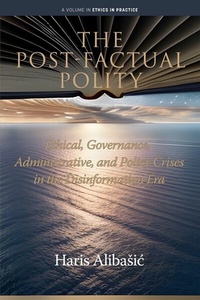 Abbildung von: The Post-Factual Polity - IAP - Information Age Publishing